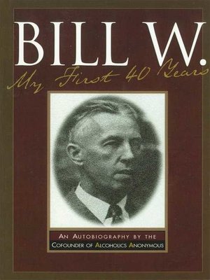 cover image of Bill W My First 40 Years
